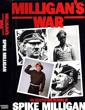 Milligan's War / The Selected War Memoirs of Spike Milligan