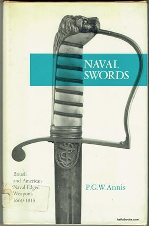 Naval Swords: British And American Naval Edged Weapons 1660-1815