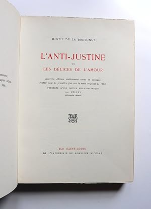 L'ANTI-JUSTINE OU LES DÉLICES DE L'AMOUR. Nouvelle édition entièrement revue et corrigée, établie...