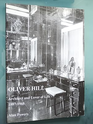 Oliver Hill: Architect and Lover of Life, 1887-1968
