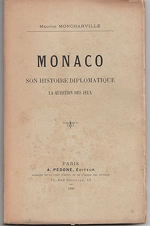 Monaco, son histoire diplomatique. La question des jeux.