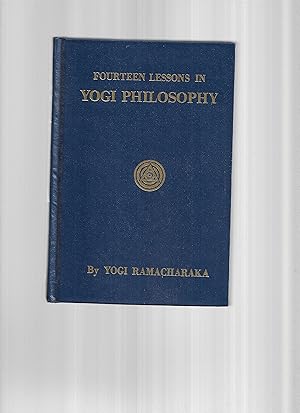 FOURTEEN LESSONS IN YOGI PHILOSOPHY and ORIENTAL OCCULTISM