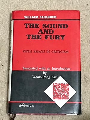The Sound and the Fury: with essays in criticism (Annotated with an Indtroduction by Wook-Dong Kim
