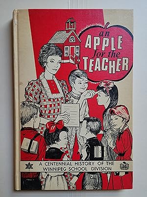An Apple for the Teacher: A Centennial History of the Winnipeg School Division
