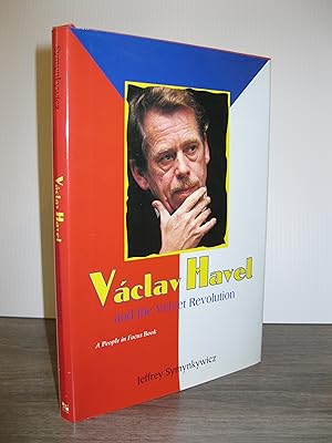 VACLAV HAVEL AND THE VELVET REVOLUTION **SIGNED BY THE AUTHOR**