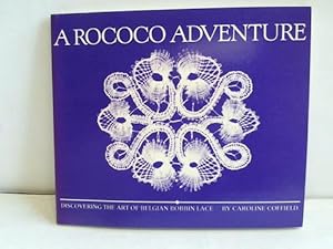 A Rococo Adventure. Discovering the art of Belgian Bobbin lace
