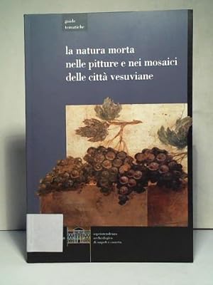 guide tematiche: la natura morta nelle pitture e nei mosaici delle città vesuviane