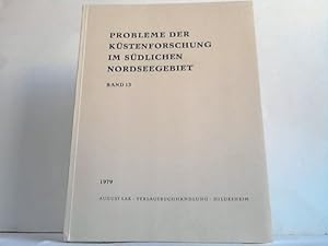 Probleme der Küstenforschung im südlichen Nordseegebiet. Band 13