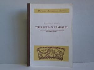 Terra Sigillata V Barbariku. Nálezy z germánskych sidlisk a pohrebisk na územi Slovenska