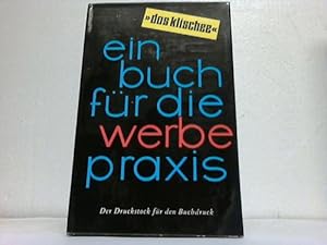 Das Klischee. Der Druckstock für den Buchdruck. Ein Buch für die Werbepraxis