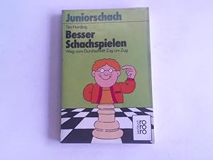 Juniorschach. Besser Schachspielen. Weg vom Durchschnitt Zug um Zug