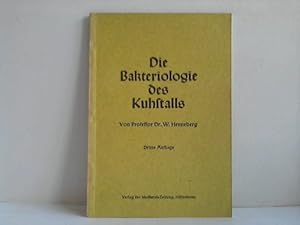 Die Bakteriologie des Kuhstalls. Was jeder Tierhalter und Melker von den Bakterien zur Gewinnung ...