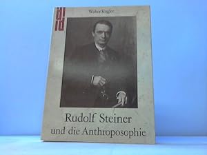 Rudolf Steiner und die Anthroposophie. Wege zu einem neuen Menschenbild