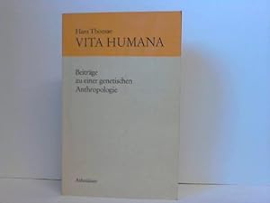 Vita Humana. Beiträge zu einer genetischen Anthropologie