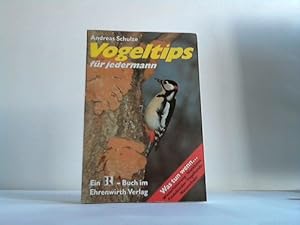 Vogeltips für jedermann. Alles Wichtige zu unserer Vogelwelt