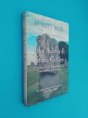 John Aubrey & Stone Circles: Britain's First Archaeologist, From Avebury to Stonehenge