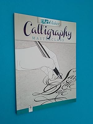 Calligraphy Masterclass (Art Maker)