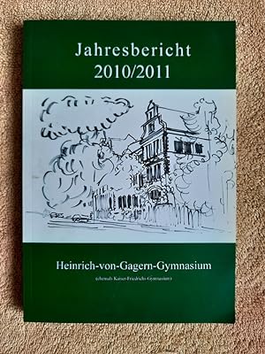Jahresbericht 2010/11 Heinrich-von-Gagern-Gymnasium (ehem. Kaiser-Friedrich-Gymnasium).
