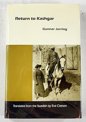 Return to Kashgar. Central Asian Memoirs in the Prsent. Central Asia Book Series