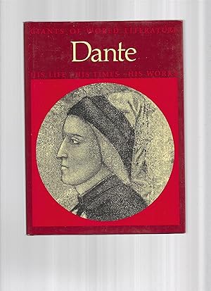 DANTE. His Life. His Times. His Works. Created By The Editors Of Arnoldo Mondadori Editore. Trans...