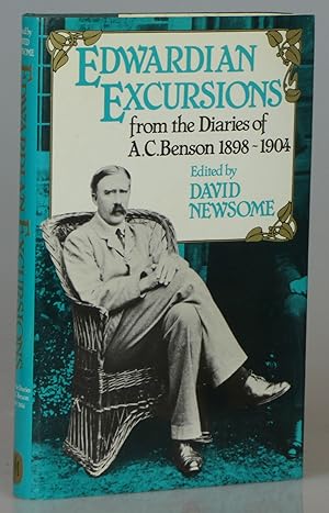 Edwardian Excursions: from the Diaries of A. C. Benson 1898-1904