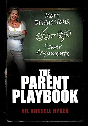 The Parent Playbook: More Discussions Fewer Arguments