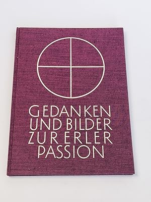 Gedanken und Bilder zur Erler Passion