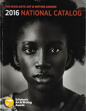 The Scholastic Art & Writing Awards 2016 National Catalog