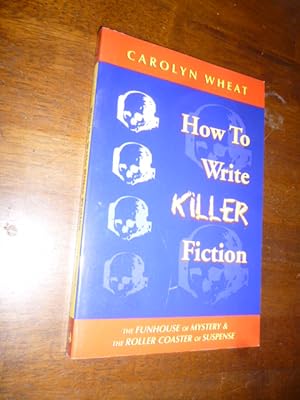 How to Write Killer Fiction