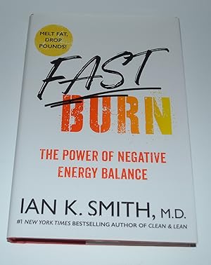 Fast Burn!: The Power of Negative Energy Balance