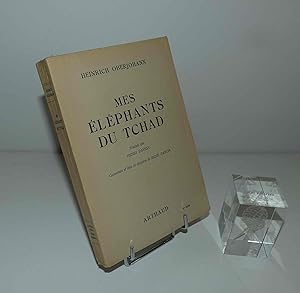 Mes éléphants du Tchad, traduit par Henri Daussy. Couverture et têtes de chapitres de René Garcia...