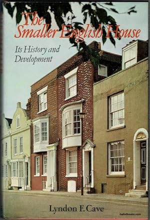 The Smaller English House: Its History And Development
