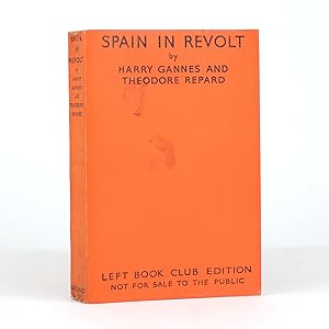 SPAIN IN REVOLT A History of the Civil War in Spain in 1936 and a Study of its Social Political a...