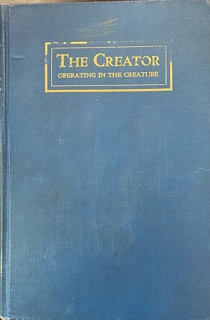 The Creator Operating In the Creature