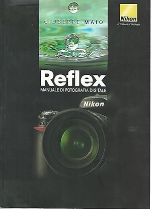 Reflex. Manuale di fotografia digitale