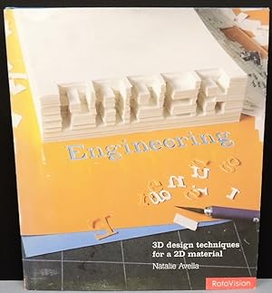Paper Engineering: 3D Design Techniques for a 2d Material