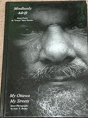 Mindlessly Adrift: My Ottawa My Streets (Inscribed Second Ediiton)
