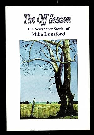The Off Season: The Newspaper Stories Of Mike Lunsford