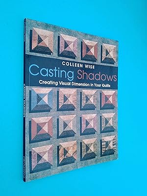 Casting Shadows: Adding Visual Dimension to Your Quilts