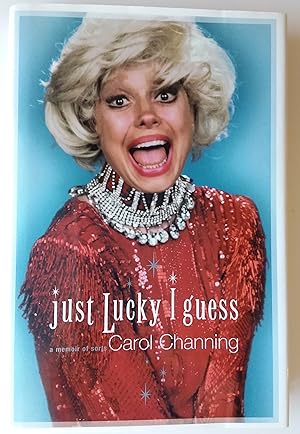 Just Lucky I Guess: A Memoir of Sorts (Signed)