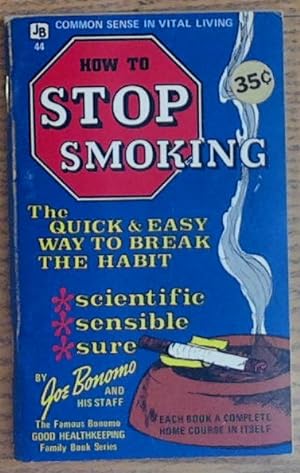 How to Stop Smoking: The Quick and Easy Way to Break the Habit