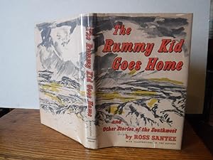 The Rummy Kid Goes Home - and Other Stories of of the Southwest