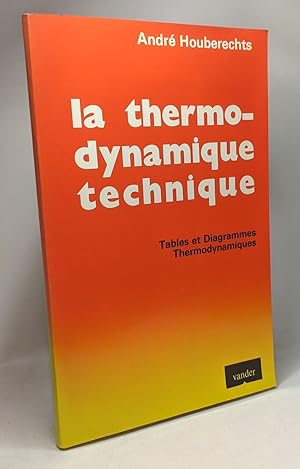 La thermodynamique technique - Tables et Diagrammes Thermodynamiques - 1989 4e édition