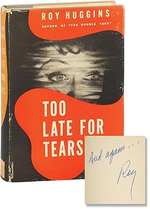 Too Late for Tears (Signed First Edition)