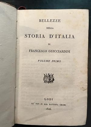 Bellezze della Storia d'Italia di Francesco Guicciardini. Volume primo (-secondo)