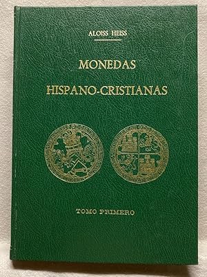 MONEDAS HISPANO - CRISTIANAS desde la invasión de los árabes. 3 tomos.