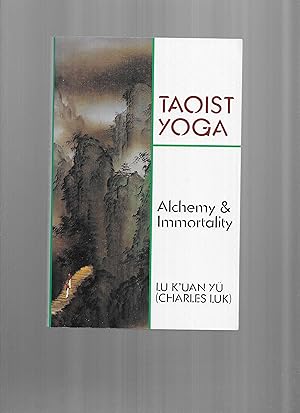 TAOIST YOGA: Alchemy & Immortality.