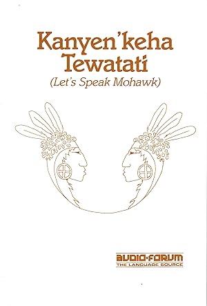 Kanyen'keha Tewatati (Let's Speak Mohawk)