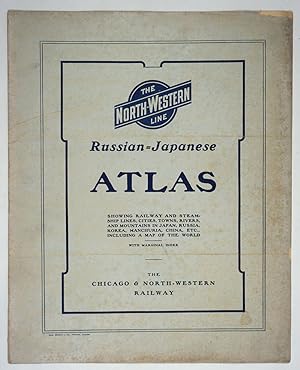 The Chicago & North-Western Russian-Japanese War Atlas: showing Russia-in-Europe and Russia-in-As...
