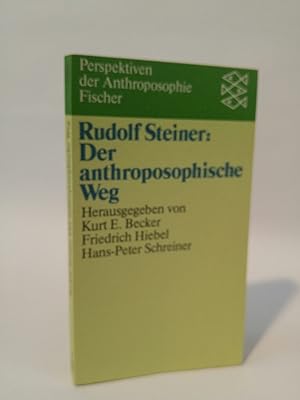 Rudolf Steiner Der anthroposophische Weg